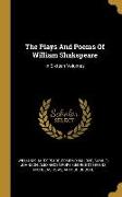The Plays And Poems Of William Shakspeare: In Sixteen Volumes