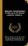 Mémoires, Correspondance Et Manuscrits Du Général Lafayette, Volume 4