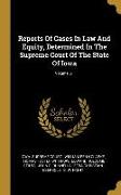 Reports Of Cases In Law And Equity, Determined In The Supreme Court Of The State Of Iowa, Volume 61