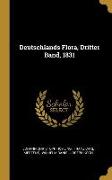 Deutschlands Flora, Dritter Band, 1831