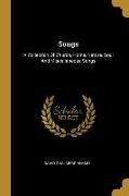 Songs: A Collection Of Church, Home, Nature, Soul And Miscellaneous Songs