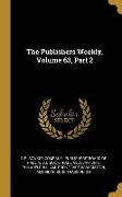 The Publishers Weekly, Volume 63, Part 2