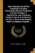 Libro Segundo, En Que Se Continuan Las Ideas Extractadas De Los Pronósticos Con Sus Prólogos, Y Dedicatorias, Que Empiezan Desde El Año De 1745 Hasta