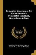 Bernoulli's Vademecum des Mechanikers oder Praktisches Handbuch, Sechzehnter Auflage