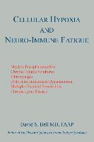 Cellular Hypoxia and Neuro-Immune Fatigue