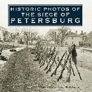 Historic Photos of the Siege of Petersburg