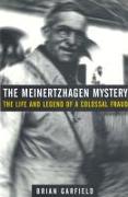 Meinertzhagen Mystery: The Life and Legend of a Colossal Fraud