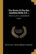 The Works Of The Rev. Jonathan Swift, D.d. ...: With Notes, Historical And Critical, Volume 7