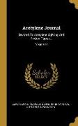 Acetylene Journal: Devoted To Acetylene Lighting And Kindred Topics ..., Volume 14