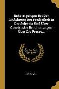 Beherzigungen Bei Der Einführung Der Preßfeiheit In Der Schweiz Und Über Gesetzliche Bestimmungen Über Die Presse