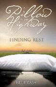 A Pillow on the Highway: Finding Rest