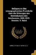 Beilagen zu den stenographischen Protokolle über die Sitzungen des Herrenhauses des Reichsrates, 1905, XVII. Session. V. Band