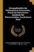 Sitzungsberichte der Philosophisch-historischen Klasse der Kaiserlichen Akademie der Wissenschaften, fuenfzehnter Band