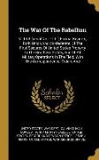 The War Of The Rebellion: V. 1-53 [serial No. 1-111] Formal Reports, Both Union And Confederate, Of The First Seizures Of United States Property