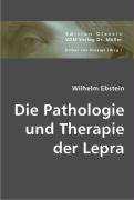 Die Pathologie und Therapie der Lepra