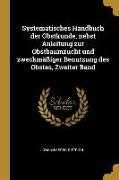 Systematisches Handbuch der Obstkunde, nebst Anleitung zur Obstbaumzucht und zweckmäßiger Benutzung des Obstes, Zweiter Band