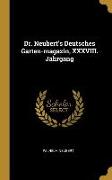 Dr. Neubert's Deutsches Garten-magazin, XXXVIII. Jahrgang