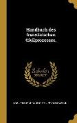 Handbuch des französischen Civilprozesses