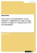 Eine Analyse der Hintergründe für das Scheitern ausländischer Energieversorger auf dem europäischen Energiemarkt (TXU in Deutschland)