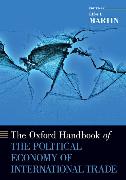 The Oxford Handbook of the Political Economy of International Trade