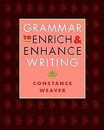 Grammar to Enrich & Enhance Writing