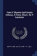 Tam O' Shanter And Souter Johnny, A Poem, Illustr. By T. Landseer