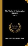 The Works Of Christopher Marlowe, Volume 1