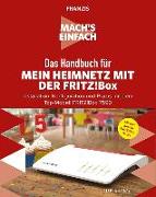 Mach's einfach: Das Handbuch für mein Heimnetz mit der Fritz!Box
