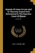 Reports Of Cases At Law And In Chancery Argued And Determined In The Supreme Court Of Illinois, Volume 123