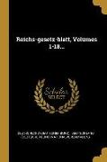 Reichs-gesetz-blatt, Volumes 1-18