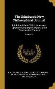 The Edinburgh New Philosophical Journal: Exhibiting A View Of The Progressive Discoveries And Improvements In The Sciences And The Arts, Volume 51