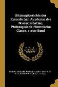 Sitzungsberichte der Kaiserlichen Akademie der Wissenschaften, Philosophisch-Historische Classe, erster Band