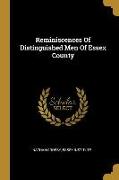 Reminiscences Of Distinguished Men Of Essex County