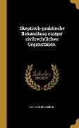 Skeptisch-praktische Behandlung einiger civilrechtlichen Gegenstände