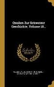 Quellen Zur Schweizer Geschichte, Volume 18