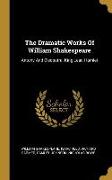 The Dramatic Works Of William Shakespeare: Antony And Cleopatra. King Lear. Hamlet