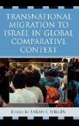 Transnational Migration to Israel in Global Comparative Context
