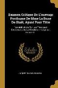 Examen Critique De L'ouvrage Posthume De Mme La Bnne De Staël, Ayant Pour Titre: considérations Sur Les Principaux Événements De La Révolution Françai