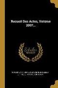 Recueil Des Actes, Volume 2007