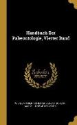 Handbuch Der Palæontologie, Vierter Band