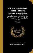 The Poetical Works Of James Thomson: With His Last Corrections, Additions, And Improvements: With The Life Of The Author And An Essay On The Plan And