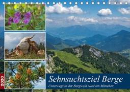 Sehnsuchtsziel Berge - Unterwegs in den Bergwelt rund um München (Tischkalender 2020 DIN A5 quer)