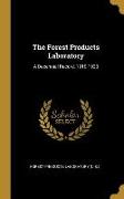 The Forest Products Laboratory: A Decennial Record, 1910-1920