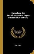 Sammlung der Verordnungen der freyen Hansestadt Hamburg