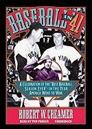 Baseball in 41: A Celebration of the "Best Baseball Season Ever"--In the Year America Went to War