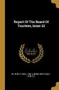 Report Of The Board Of Trustees, Issue 22