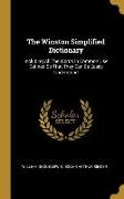 The Winston Simplified Dictionary: Including All The Words In Common Use Defined So That They Can Be Easily Understood
