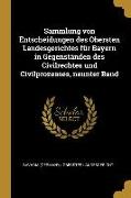 Sammlung von Entscheidungen des Obersten Landesgerichtes für Bayern in Gegenständen des Civilrechtes und Civilprozesses, neunter Band