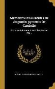 Mémoires Et Souvenirs De Augustin-pyramus De Candolle: Écrits Par Lui-meme Et Publiées Par Son Fils
