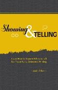 Showing & Telling: Learn How to Show & When to Tell for Powerful & Balanced Writing